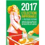2017 : L'ELECTION IMPROBABLE