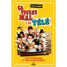 Ça tourne mal... à la télé !