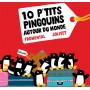 10 P'tits Pingouins autour du monde