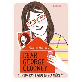 Dear George Clooney, tu veux pas épouser ma mère ?