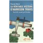 La véritable histoire d'harrison travis, hors la loi, racontée par lui-même