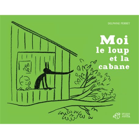 Moi, le loup et la cabane