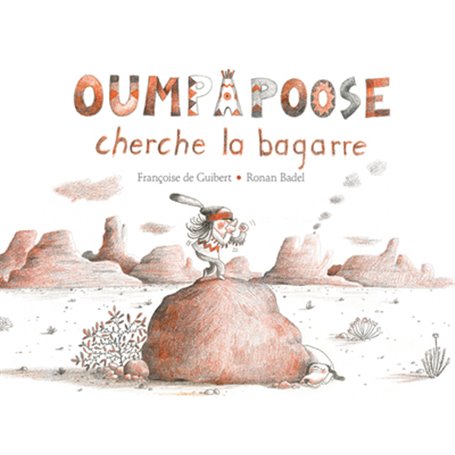 Oumpapoose cherche la bagarre