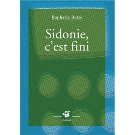 Sidonie, c'est fini