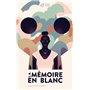 La mémoire en blanc