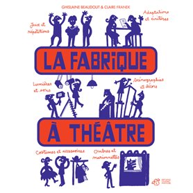 La fabrique à théâtre