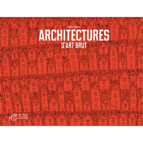 Architectures d'art brut