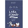 La vie de l'unique, l'étonnante, la spectaculaire, la miraculeuse lara schmitt - tome 3