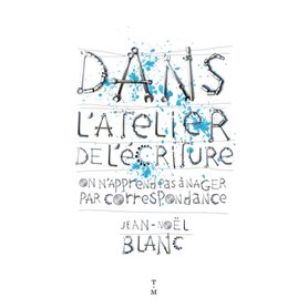 Dans l'atelier de l'écriture