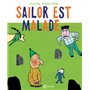 Sailor est malade