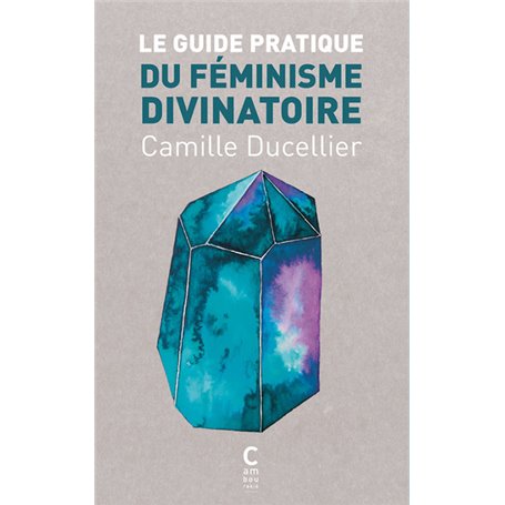 Le guide pratique du féminisme divinatoire