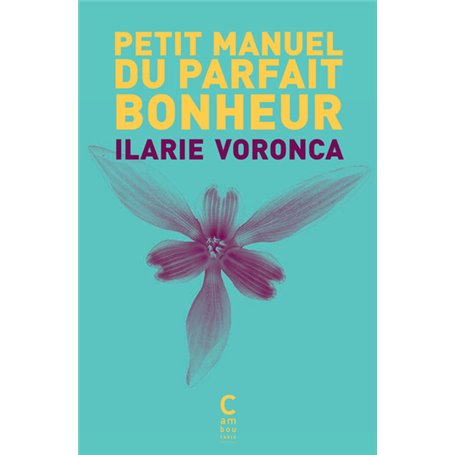 Petit manuel du parfait bonheur