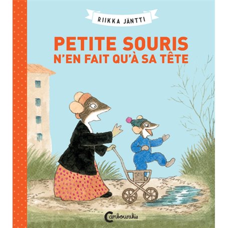 Petite souris n'en fait qu'à sa tête