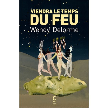 Viendra le temps du feu