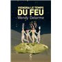 Viendra le temps du feu (poche)