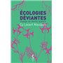 Écologies déviantes (poche)