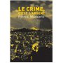 Le crime, c'est l'argent