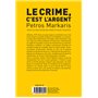 Le crime, c'est l'argent