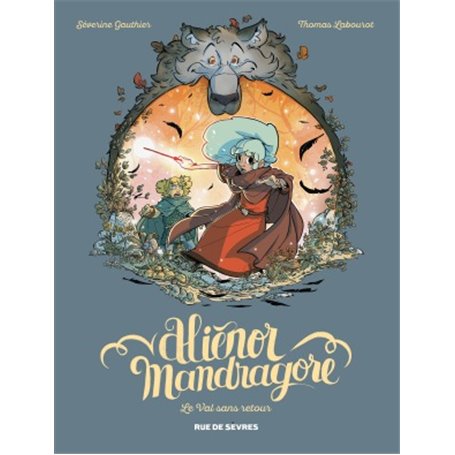 ALIENOR MANDRAGORE TOME 5 - LE VAL SANS RETOUR