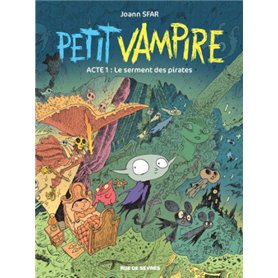 PETIT VAMPIRE T1-NOUVELLES AVENTURES LE SERMENT DES PIRATES