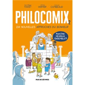 Philocomix tome 2, 10 nouvelles approches du bonheur, pour être heureux ensemble