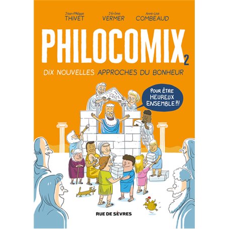 Philocomix tome 2, 10 nouvelles approches du bonheur, pour être heureux ensemble