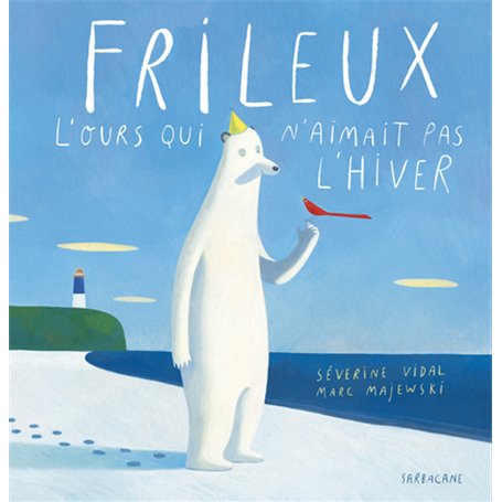 Frileux, l'ours qui n'aimait pas l'hiver