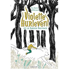 Violette Hurlevent - Violette Hurlevent et le Jardin Sauvage