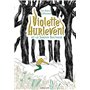 Violette Hurlevent - Violette Hurlevent et le Jardin Sauvage