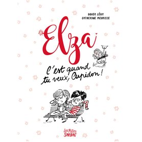 Elza - C'est quand tu veux, Cupidon !