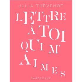 Lettre à toi qui m'aimes