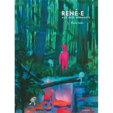 René·e aux bois dormants