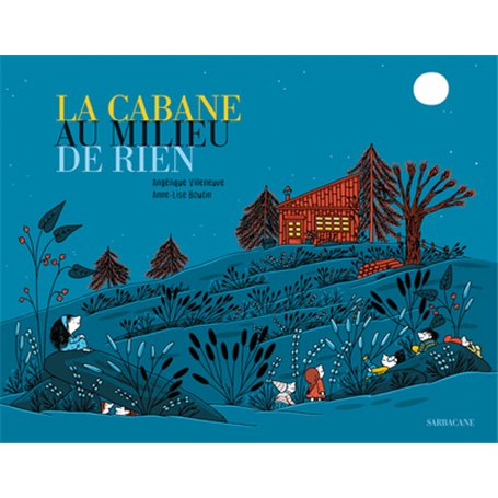 La cabane au milieu de rien