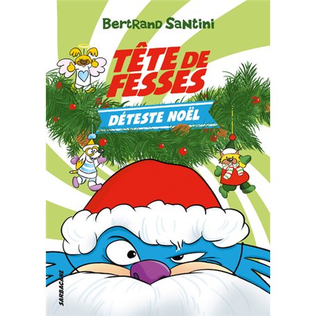 Tête de Fesses déteste Noël