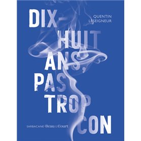 Dix-huit ans pas trop con