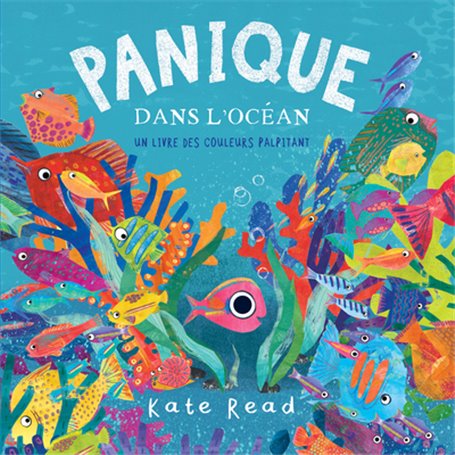 Panique dans l’océan, un livre des couleurs palpitant