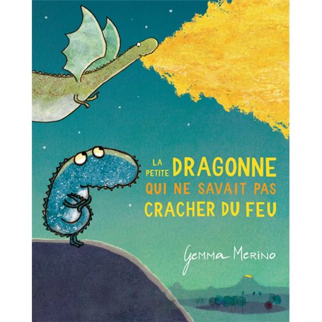 La petite dragonne qui ne savait pas cracher du feu