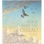 Pour faire un oiseau