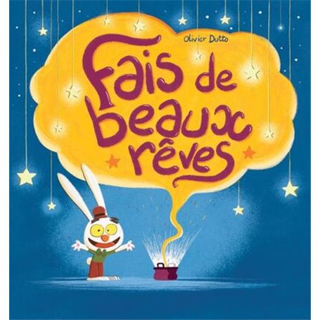 Fais de beaux rêves