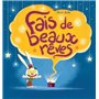 Fais de beaux rêves