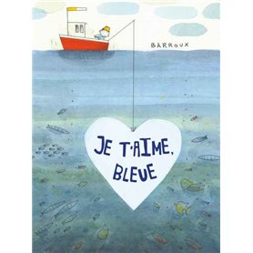 Je t'aime, Bleue