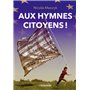 Aux Hymnes Citoyens !