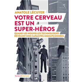 Votre cerveau est un super-héros