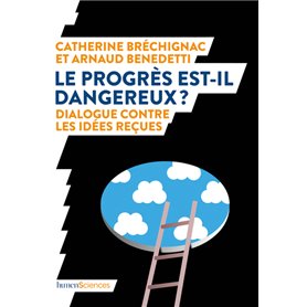 Le progrès est-il dangereux ?