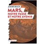 Mars, notre passé et notre avenir