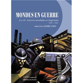 Mondes en guerre - Tome III