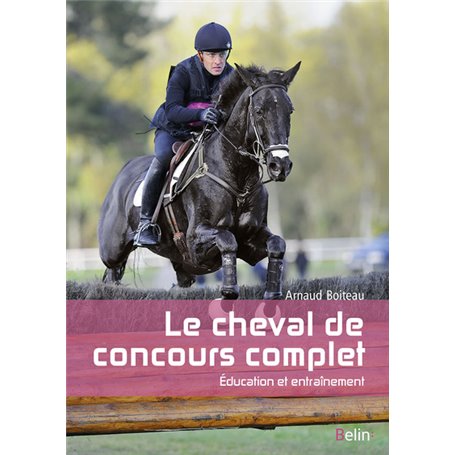 Le cheval de concours complet : éducation et entraînement