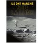 Ils ont marché sur la Lune