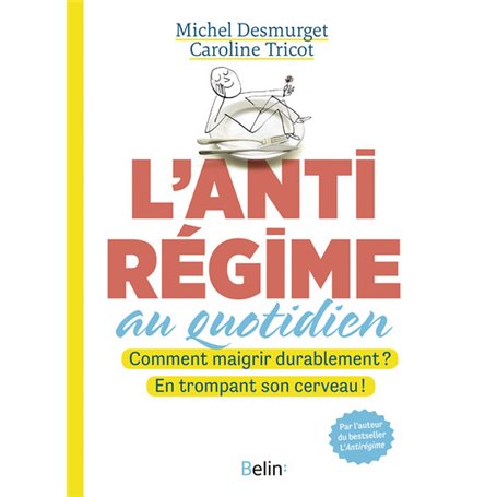 L'antirégime au quotidien