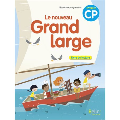 Le nouveau Grand large CP - Livre de lecture 2018